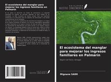 Buchcover von El ecosistema del manglar para mejorar los ingresos familiares en Palmarín