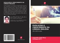 Capa do livro de EVOLUÇÃO E CRESCIMENTO DA LÍNGUA INGLESA 