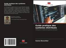 Guide pratique des systèmes distribués的封面