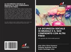 Bookcover of LA SICUREZZA SOCIALE IN BRASILE E IL SUO CONFRONTO CON ALTRI PAESI