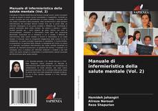 Bookcover of Manuale di infermieristica della salute mentale (Vol. 2)