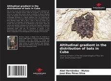 Bookcover of Altitudinal gradient in the distribution of bats in Cuba