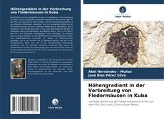 Copertina di Höhengradient in der Verbreitung von Fledermäusen in Kuba