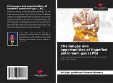 Buchcover von Challenges and opportunities of liquefied petroleum gas (LPG)