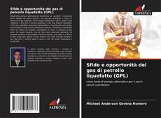Bookcover of Sfide e opportunità del gas di petrolio liquefatto (GPL)
