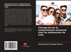 Buchcover von Concept de soi et comportement antisocial chez les adolescents de Lima
