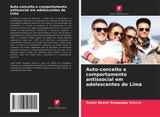 Capa do livro de Auto-conceito e comportamento antissocial em adolescentes de Lima 
