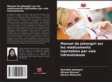 Manuel de Jahangiri sur les médicaments injectables par voie intraveineuse kitap kapağı