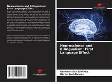 Copertina di Neuroscience and Bilingualism: First Language Effect