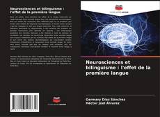 Copertina di Neurosciences et bilinguisme : l'effet de la première langue