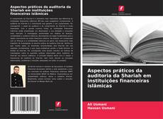 Copertina di Aspectos práticos da auditoria da Shariah em instituições financeiras islâmicas