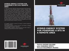 Portada del libro de HYBRID ENERGY SYSTEM FOR POWERING A BTS IN A REMOTE AREA