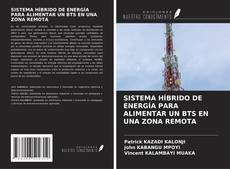Capa do livro de SISTEMA HÍBRIDO DE ENERGÍA PARA ALIMENTAR UN BTS EN UNA ZONA REMOTA 