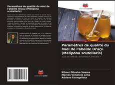 Borítókép a  Paramètres de qualité du miel de l'abeille Uruçu (Melipona scutellaris) - hoz