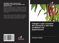 Copertina di Indagini sullo scenario dei parassiti e dei loro predatori nel peperoncino