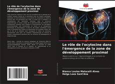Borítókép a  Le rôle de l'ocytocine dans l'émergence de la zone de développement proximal - hoz