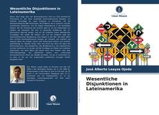 Bookcover of Wesentliche Disjunktionen in Lateinamerika