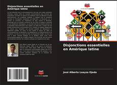 Buchcover von Disjonctions essentielles en Amérique latine