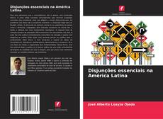 Capa do livro de Disjunções essenciais na América Latina 