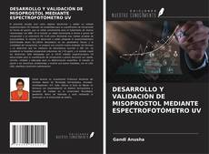 Couverture de DESARROLLO Y VALIDACIÓN DE MISOPROSTOL MEDIANTE ESPECTROFOTÓMETRO UV