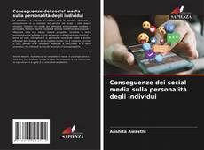 Bookcover of Conseguenze dei social media sulla personalità degli individui