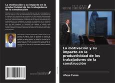 Buchcover von La motivación y su impacto en la productividad de los trabajadores de la construcción