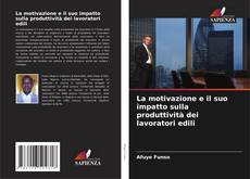 La motivazione e il suo impatto sulla produttività dei lavoratori edili kitap kapağı