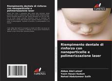 Copertina di Riempimento dentale di rinforzo con nanoparticelle e polimerizzazione laser