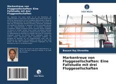 Bookcover of Markentreue von Fluggesellschaften: Eine Fallstudie mit drei Fluggesellschaften