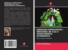 Обложка ENERGIAS RENOVÁVEIS - EMISSÕES DE CO2 E CRESCIMENTO ECONÓMICO