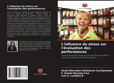 Couverture de L'influence du stress sur l'évaluation des performances