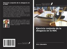 Couverture de Ejercicio conjunto de la abogacía en la RDC