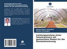 Capa do livro de Leistungsanalyse eines Solartrockners mit gemischtem Modus für die Gemüsetrocknung 
