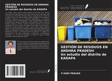 GESTIÓN DE RESIDUOS EN ANDHRA PRADESH Un estudio del distrito de KADAPA的封面