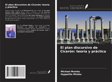 Couverture de El plan discursivo de Cicerón: teoría y práctica