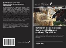 Couverture de Nutrición de rumiantes: Suplementación con enzimas fibrolíticas