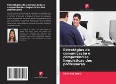 Copertina di Estratégias de comunicação e competências linguísticas dos professores