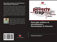 Copertina di Pauvreté urbaine et microfinance : Dynamiques et discours