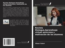 Buchcover von Revista Dialogue,Aprendizaje virtual asíncrono y motivación de los alumnos