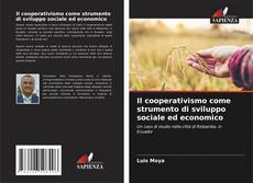 Portada del libro de Il cooperativismo come strumento di sviluppo sociale ed economico