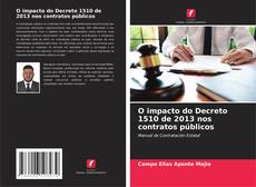 Copertina di O impacto do Decreto 1510 de 2013 nos contratos públicos
