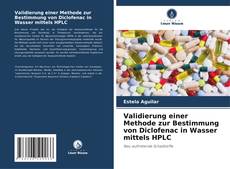 Portada del libro de Validierung einer Methode zur Bestimmung von Diclofenac in Wasser mittels HPLC