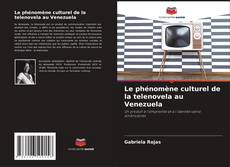 Buchcover von Le phénomène culturel de la telenovela au Venezuela