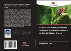 Incidence de certains insectes ravageurs et maladies majeurs sur les génotypes d'okra的封面