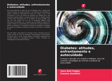 Diabetes: atitudes, enfrentamento e autocuidado kitap kapağı