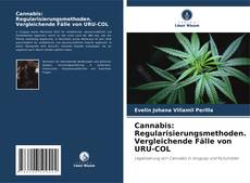 Capa do livro de Cannabis: Regularisierungsmethoden. Vergleichende Fälle von URU-COL 