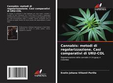 Capa do livro de Cannabis: metodi di regolarizzazione. Casi comparativi di URU-COL 
