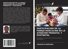 Buchcover von PARTICIPACIÓN DE LA PAREJA MASCULINA EN LA ATENCIÓN PRENATAL Y POSTNATAL