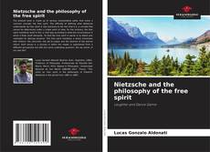 Nietzsche and the philosophy of the free spirit kitap kapağı