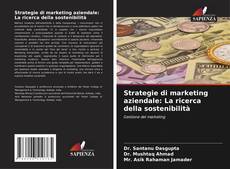 Capa do livro de Strategie di marketing aziendale: La ricerca della sostenibilità 